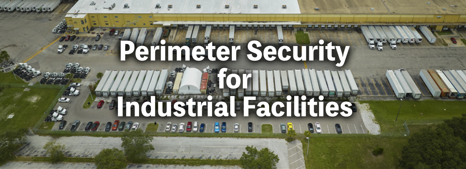 Manufacturing and Distribution Why Radars Are Essential for Perimeter